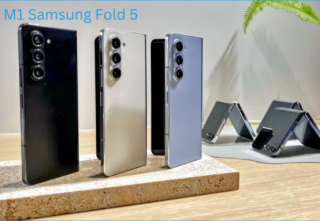 M1 Samsung Fold 5